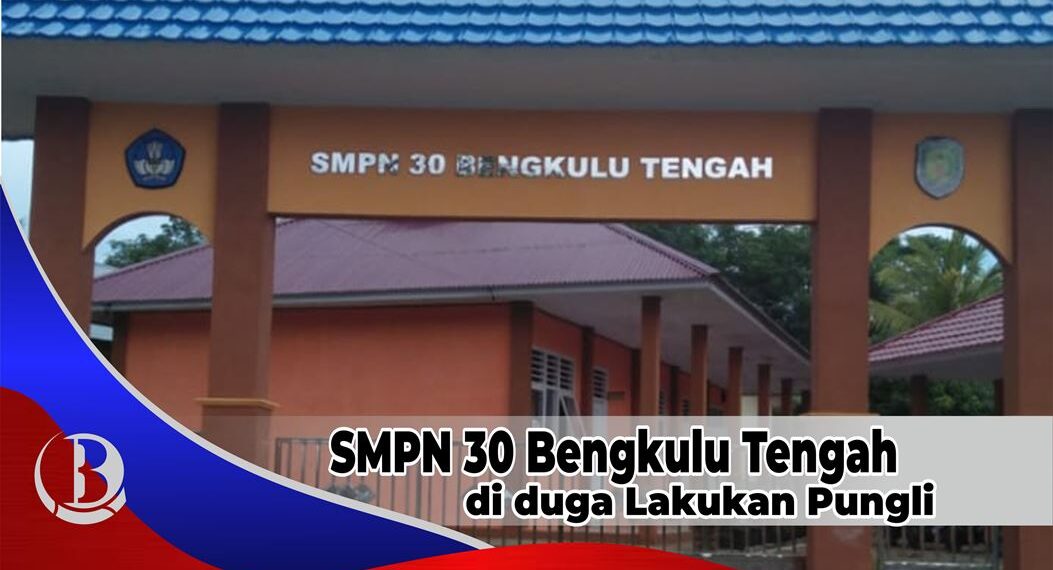 DPD BIDIK Bengkulu | SMPN 30 Bengkulu Tengah di duga Lakukan Pungli