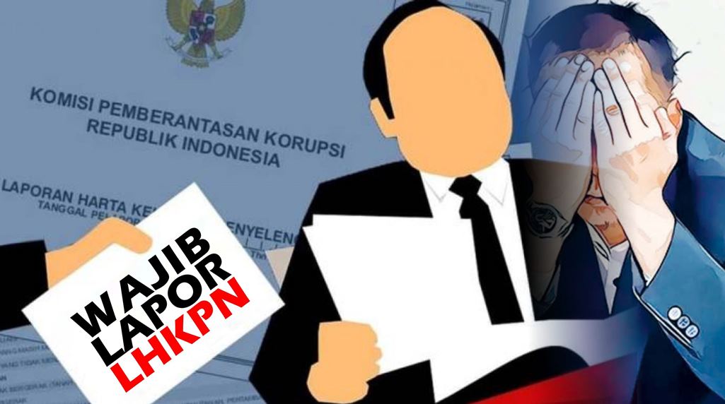 Kenali siapa saja Pejabat yang “Wajib Lapor” LHKPN