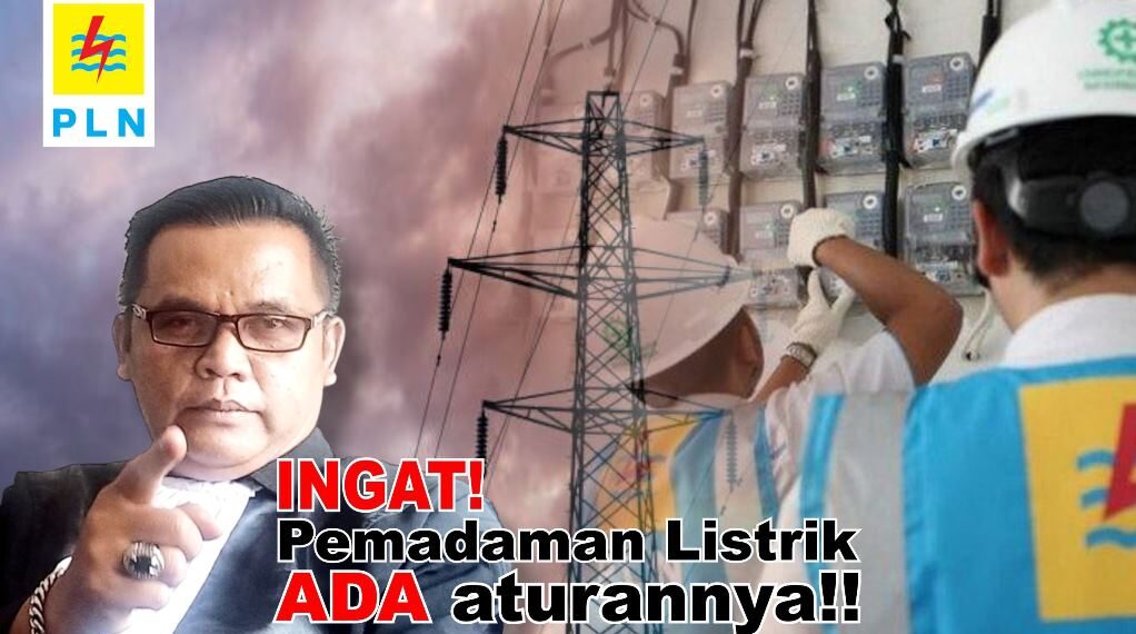 Ketum BIDIK | PLN memiliki kewajiban untuk memberikan pemberitahuan kepada pelanggan sebelum melakukan pemadaman listrik