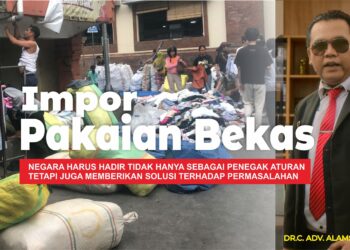 Terkait Impor Pakaian Bekas, Ketum BIDIK “Negara harus hadir tidak hanya sebagai penegak aturan tetapi juga memberikan solusi terhadap permasalahan”